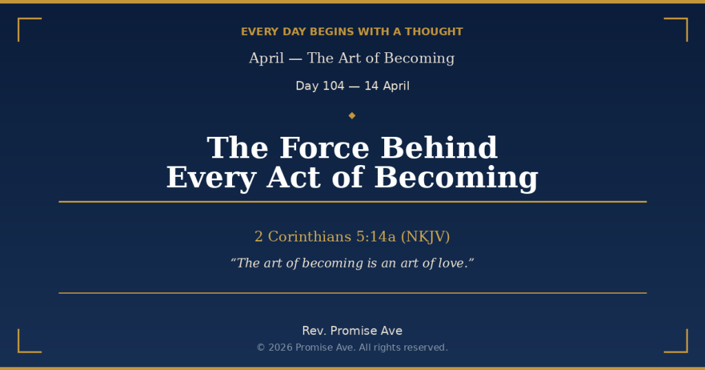 day104 14april theforcebehindeveryactofbecoming social (1)