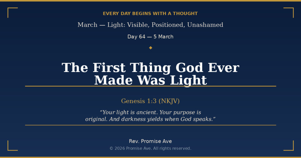 day64 5march thefirstthinggodevermadewaslight social