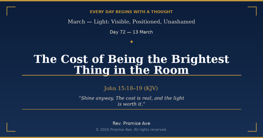 day72 13march thecostofbeingthebrightestthingintheroom social