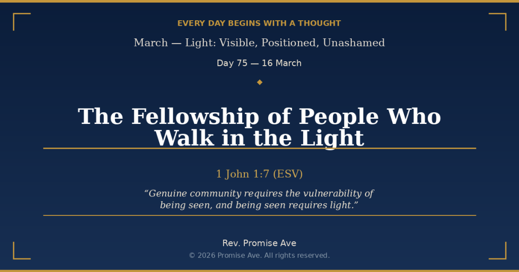 day75 16march thefellowshipofpeoplewhowalkinthelight social (1)