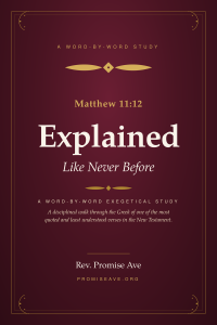 matthew 11:12 explained like never before