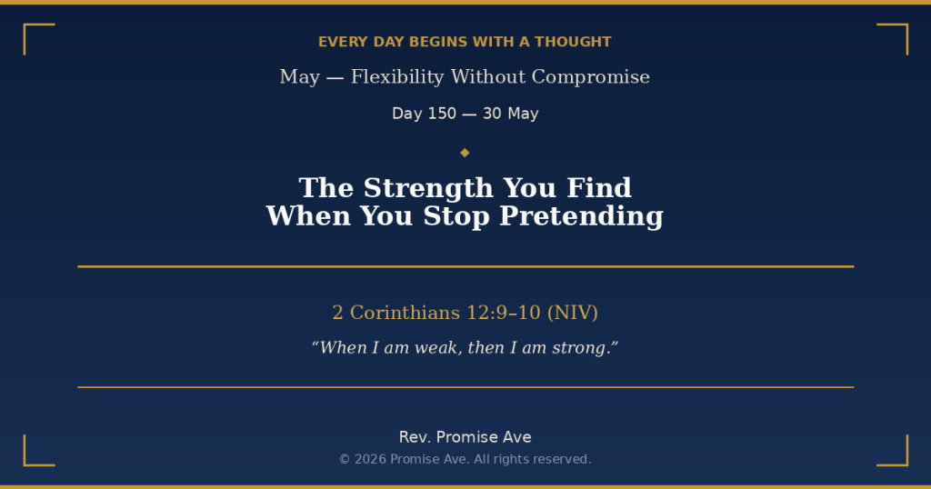 day150 30may thestrengthyoufindwhenyoustoppretending social