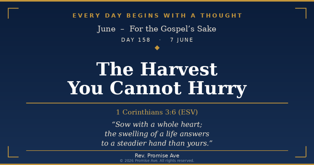 day158 7june theharvestyoucannothurry social (1)