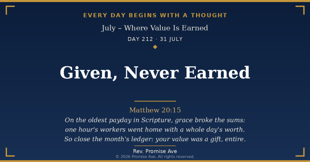 day212 31july given never earned
