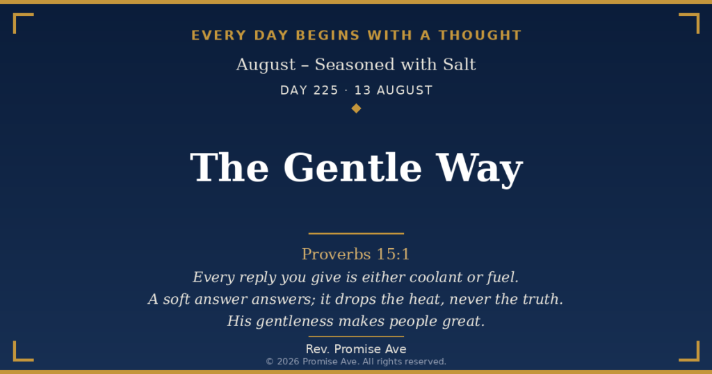 day225 13august the gentle way