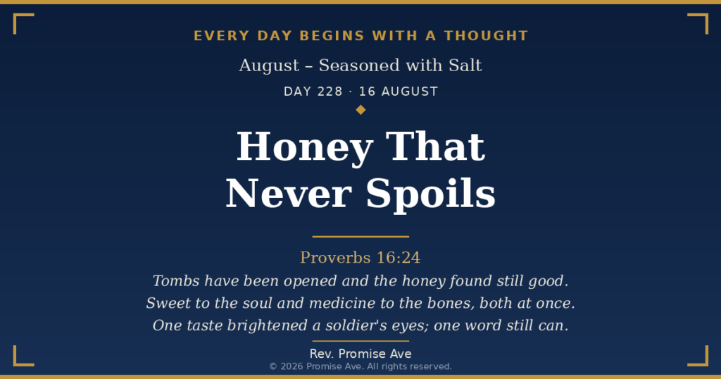 day228 16august honey that never spoils